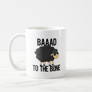 Baaaad To The Bone Funny Black Sheep Pun  Coffee Mug