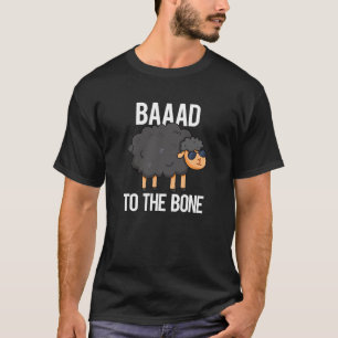 Baaaad To The Bone Funny Black Sheep Pun Dark BG T-Shirt