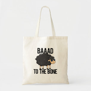 Baaaad To The Bone Funny Black Sheep Pun  Tote Bag