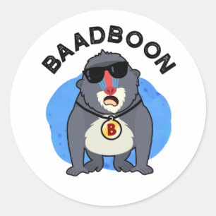 Baadboon Funny Bad Baboon Pun  Classic Round Sticker