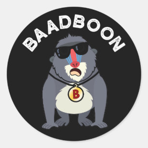 Baadboon Funny Bad Baboon Pun Dark BG Classic Round Sticker