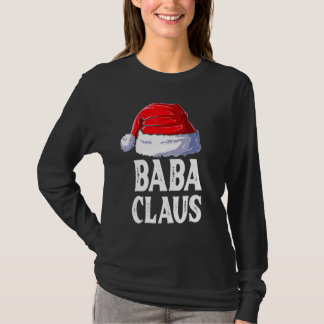 Baba Claus Christmas Baba Santa Family Matching Pa T-Shirt
