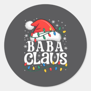 Baba Claus Funny Xmas Christmas Grandma Holiday St Classic Round Sticker