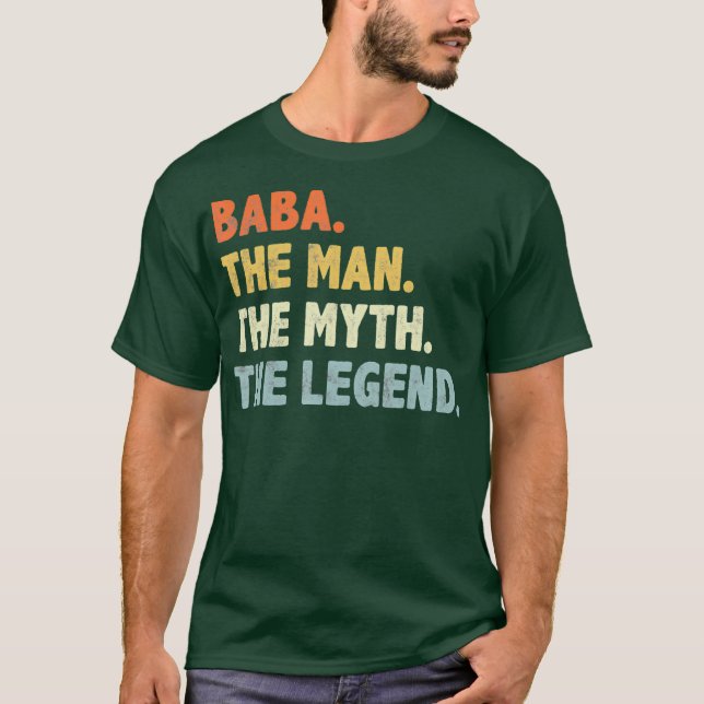 Baba The Man Myth Legend Fathers day gift for T-Shirt (Front)
