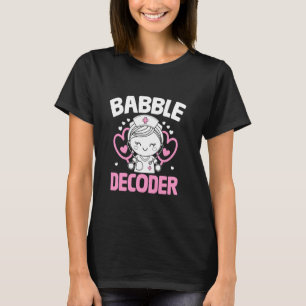 Babble Decoder Kids Doctor Paediatrics Child Pedia T-Shirt