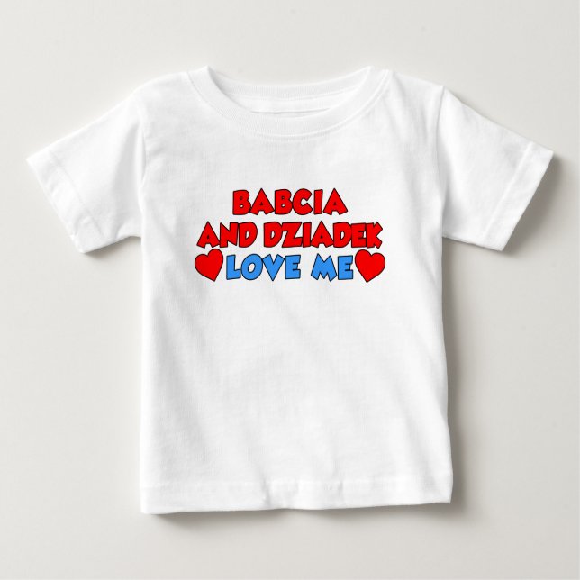 Babcia And Dziadek Love Me Baby T-Shirt (Front)