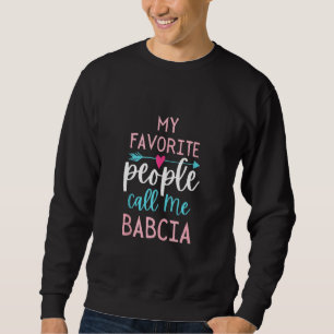 Babcia Favourite Grandma Polish Grandmother Mother Sweatshirt