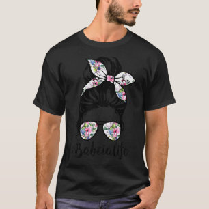Babcia Life Messy Hair Bun Floral Women Mother's D T-Shirt