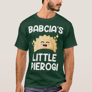 babcia little pierogi polish Pierogi T-Shirt