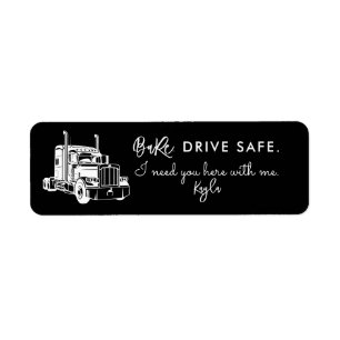 Babe, Drive Safe – Personalised Trucker