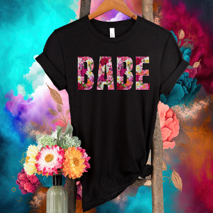 Babe Floral Bridal Shower-Bachelorette Party-Bride T-Shirt