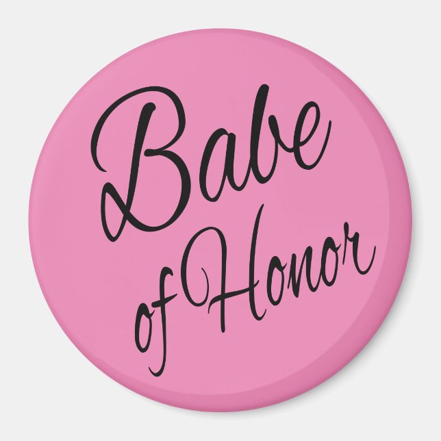 Babe of Honor Magnet (Front)