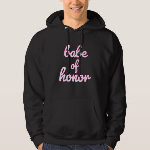 Babe Of Honour Bachelorette Party Pre Wedding Grou Hoodie