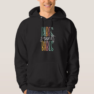 Babes Support Babes Hoodie