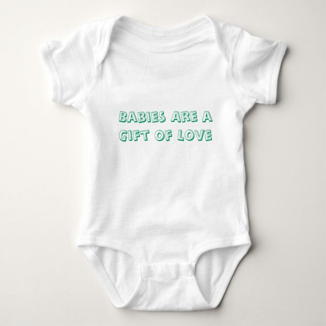 Babies Are a Gift of Love Baby Bodysuit (Front)