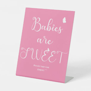 Babies Are Sweet Modern Butterfly Calligraphy Pedestal Sign