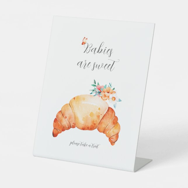 Babies Are Sweet Take a Treat Croissant Party Pedestal Sign (Front)