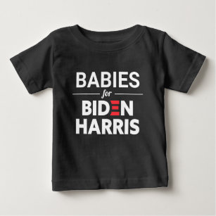 Babies for Biden Harris Custom Text Baby T-Shirt