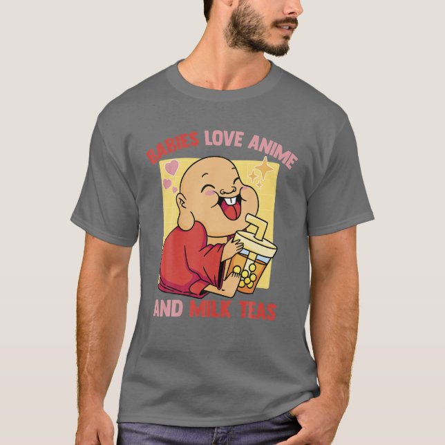 Babies Love Anime And Milk Teas - Cute Kawaii Anim T-Shirt (Front)