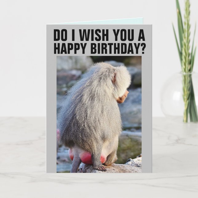 BABOON BUTT FUNNY BIRTHDAY CARDS, RED & SWOLLEN CA CARD (Front)