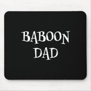 Baboon Dad Funny Cute Halloween Baboon Lover Scary Mouse Pad