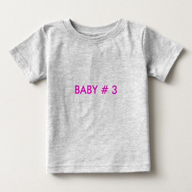 BABY # 3 BABY T-Shirt (Front)
