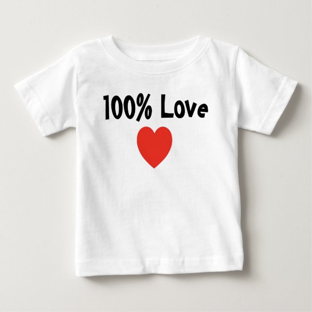 Baby and Kids: 100 Percent Love- Infant T-Shirt (Front)