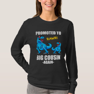 Baby Announcement Dinosaur  Promoted To Big Cousin T-Shirt