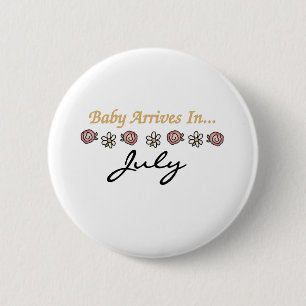 Baby Arrives in July 6 Cm Round Badge