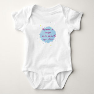 Baby Body My Mom is a Lawyer Bodysuit