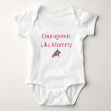 Baby Bodysuit: Courageous Like Mummy