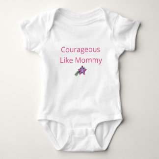 Baby Bodysuit: Courageous Like Mummy Bodysuit