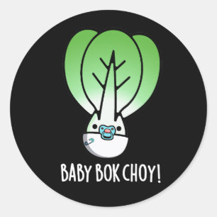 Baby Bok Choy Funny Veggie Pun Dark BG Classic Round Sticker