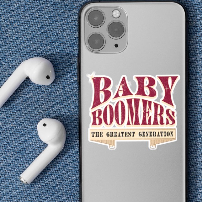Baby Boomers The Greatest Generation Retro Slogan (Baby Boomer: The Greatest Generation. Embrace the legacy.)