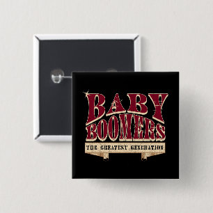 Baby Boomers The Greatest Generation Retro Slogan  15 Cm Square Badge