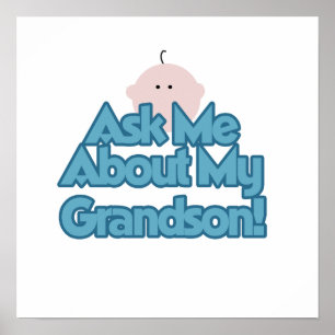 Baby Boy Ask About My Grandson Gifts Poster