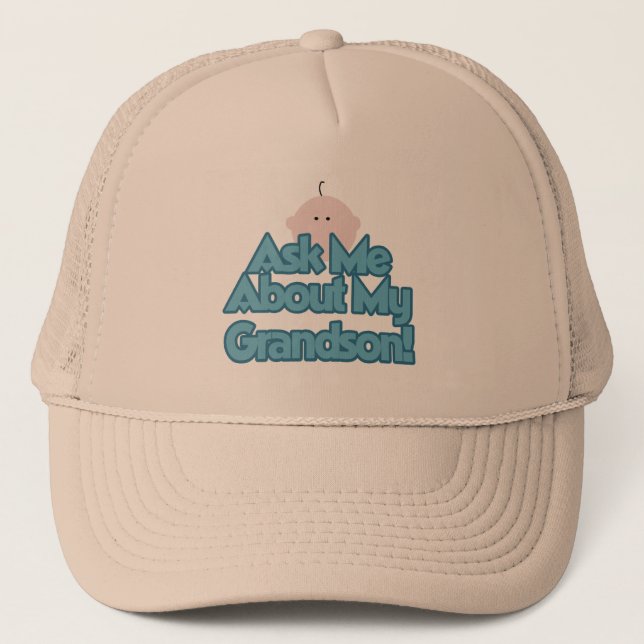 Baby Boy Ask About My Grandson Tshirts and Gifts Trucker Hat (Front)