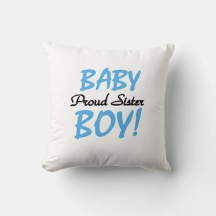 Baby Boy Proud Sister Gifts Cushion