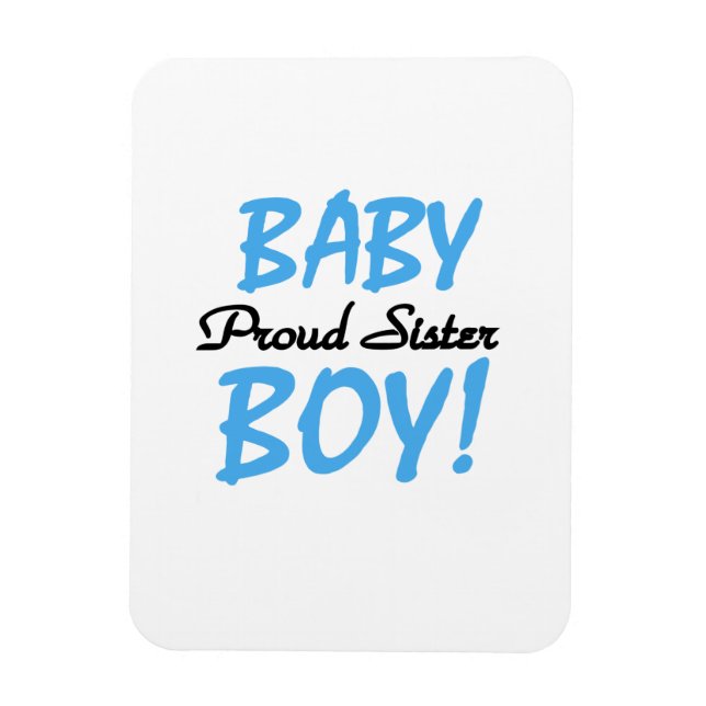 Baby Boy Proud Sister Gifts Magnet (Vertical)