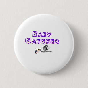 baby catcher 6 cm round badge