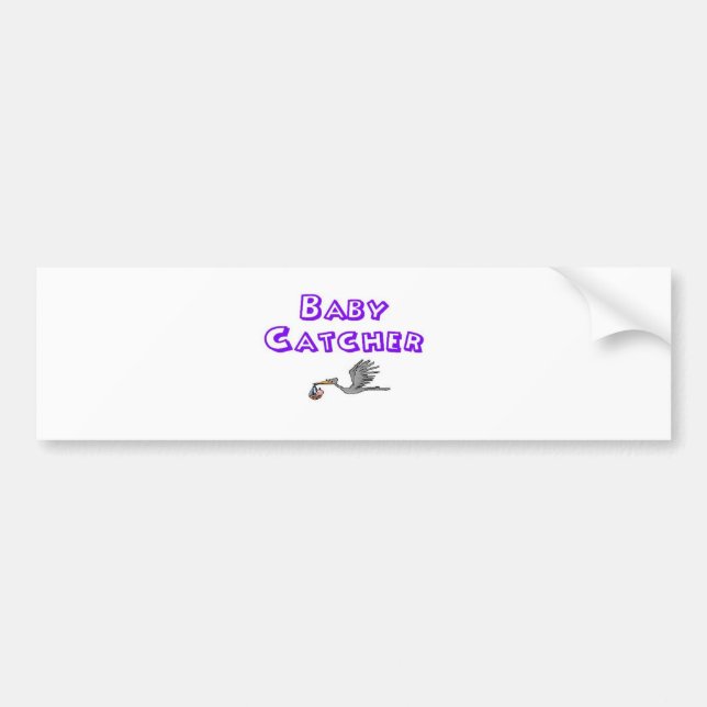 baby catcher bumper sticker (Front)