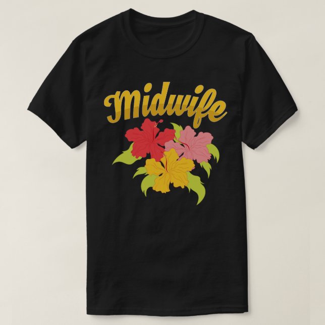 Baby Catcher Flowers Midwifery Birthing Support Mi T-Shirt (Design Front)