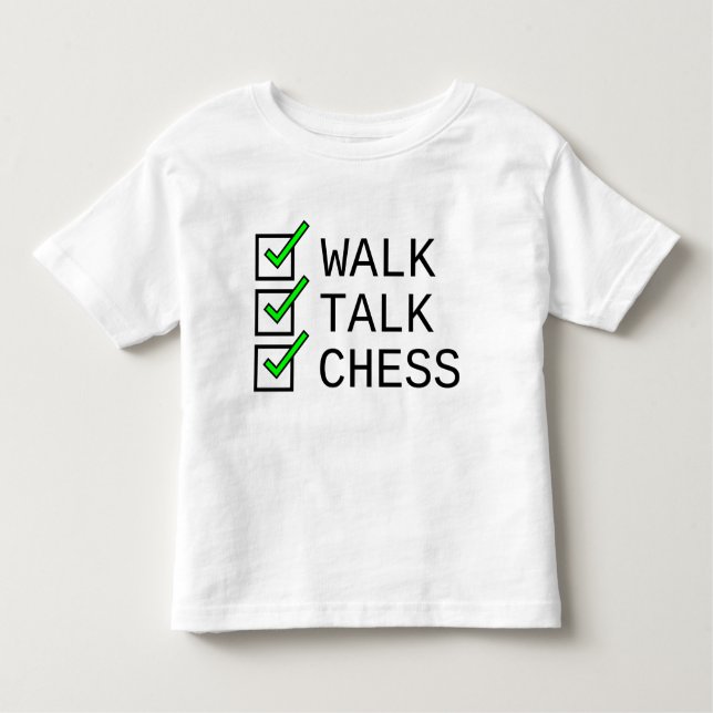 Baby Checklist: Walk, Talk, Chess Toddler T-Shirt (Front)