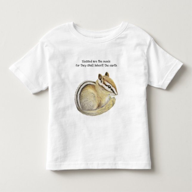 Baby Chipmunk Blessed Are The Meek Toddler T-Shirt (Front)