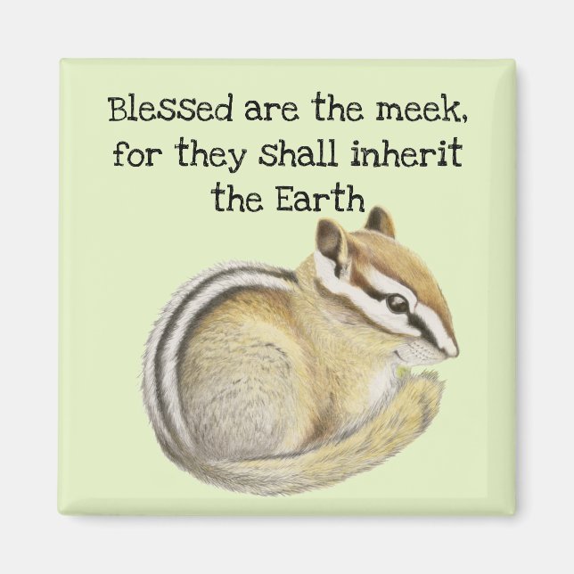 Baby Chipmunk Blessed Meek Magnet (Front)