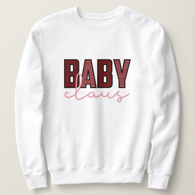 Baby claus christmas  sweatshirt (Design Front)