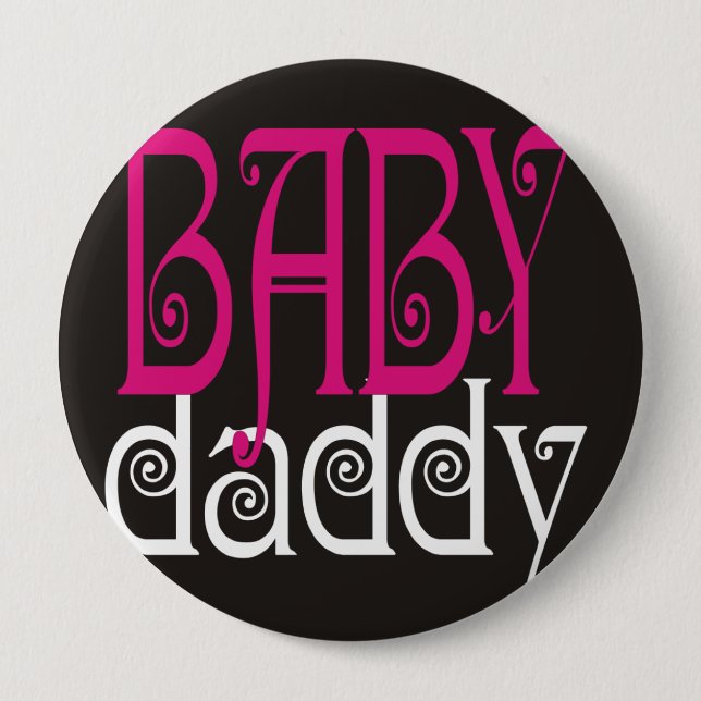 Baby Daddy Button (Front)