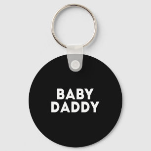 Baby Daddy Funny New & Expecting Dads Father's Key Ring