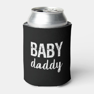 Baby Daddy funny saying can cooler
