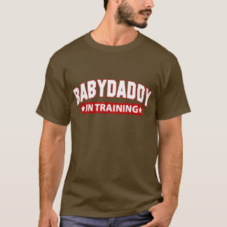 Baby Daddy In Training T-Shirt